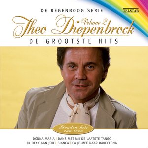 De Regenboog Serie: De Grootste Hits - Theo Diepenbrock, Vol. 2