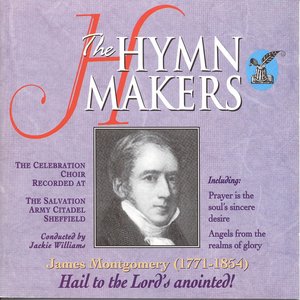 The Hymn Makers Hail To The Lord's Anointed!