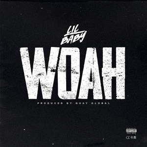 Lil Baby - Woah Lyrics - Zortam Music