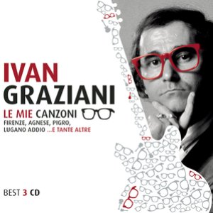 Le Mie Canzoni Firenze, Agnese, Pigro, Lugano Addio...