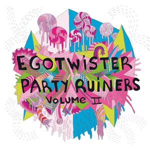 Image for 'Ego Twister Party Ruiners vol.2'