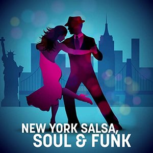 New York Salsa, Soul & Funk [Explicit]