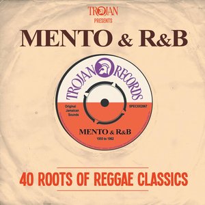 Trojan Presents: Mento & R&B - 40 Roots Of Reggae Classics
