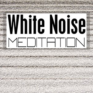 White Noise Meditation