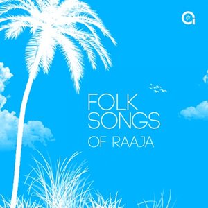 Folk Songs Of Raaja (Original Motion Picture Soundtrack)