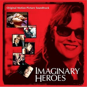 Imaginary Heroes (Dan Harris Original Motion Picture Soundtrack)