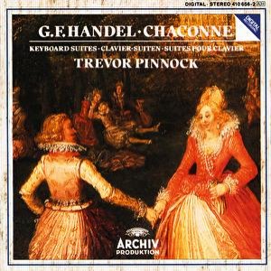 Handel: Chaconne In G Major For Harpsichord, HWV 435; Keyboard Suites