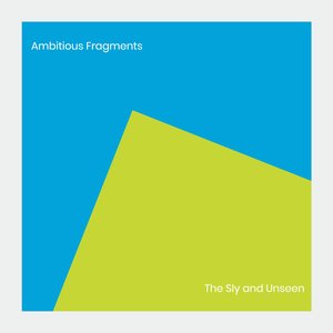 Ambitious Fragments