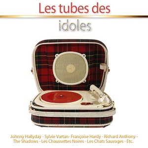 Les tubes des idoles (40 incontournables)