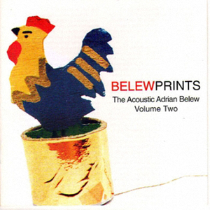 Belew Prints: The Acoustic Adrian Belew, Vol. 2 cover