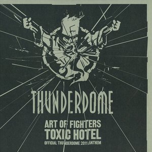 Toxic Hotel (Official Thunderdome 2011 Anthem)