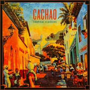 Tropical Classics: Cachao (2013 Remastered Version)