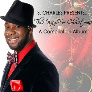 S. Charles Presents. . . . This Way For Christmas