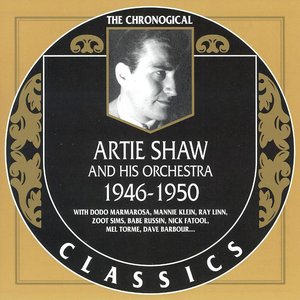 The Chronological Classics: Artie Shaw and His Orchestra 1946-1950