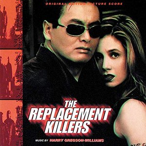 The Replacement Killers (Original Motion Picture Score)