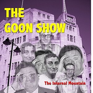 Goon Show: The Internal Mountain