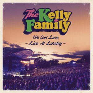 We Got Love - Live At Loreley