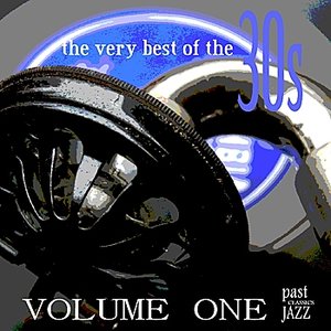 The Very Best of the 30s - Volume 1