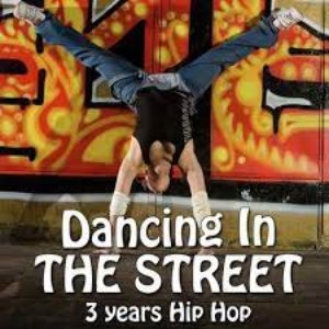Dancing in the Street - 3 Years Hip Hop
