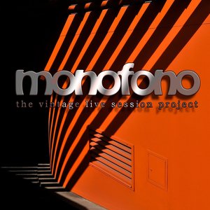 Monofo - The Vintage Live Session Project, Vol.3 (Rotosphere)