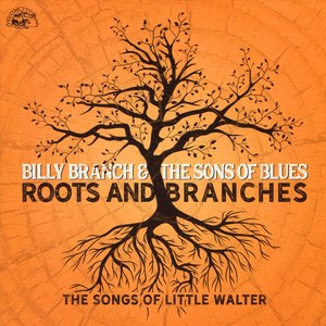 Roots and Branches: The Songs of Little Walter
