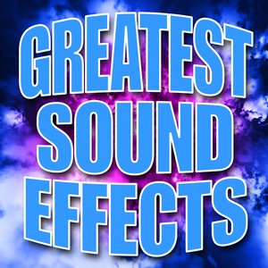 Greatest Sound Effects