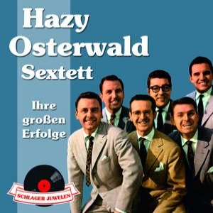 Hazy Osterwald - Hazy Osterwald Sextett - Zortam Music
