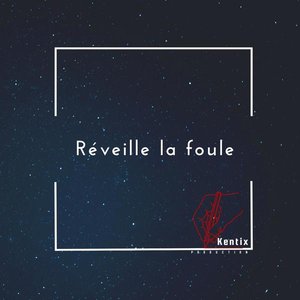 Réveille la foule