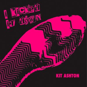 I Kicked It Down - single