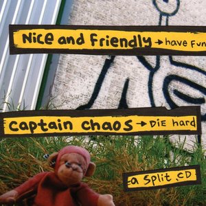 Imagem de 'Nice And Friendly + Captain Chaos (Have Fun/Die Hard)'