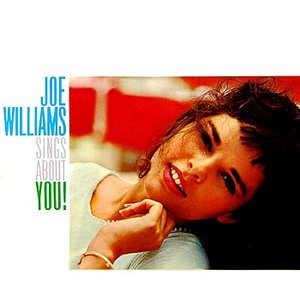 Joe Williams Sings About You!
