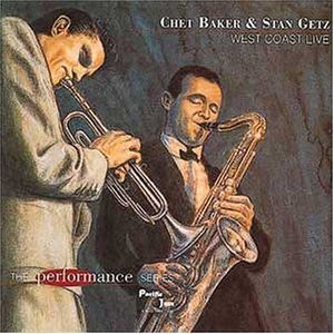 Stan Getz & Chet Baker - West Coast Live - Zortam Music