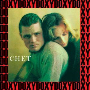 Chet (Hd Remastered, Restored, Keepnews Edition, Doxy Collection)