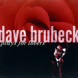 Dave Brubeck Plays for Lovers