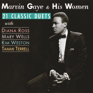 Marvin Gaye & Kim Weston - Marvin Gaye & His Women 21 Classic Duets - Zortam Music