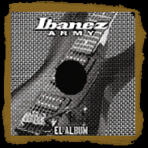 Ibanez Army - El Álbum