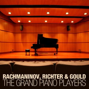 Rachmaninov, Richter & Gould : The Grand Piano Players