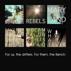 For us, the drifters. For them, the Bench.