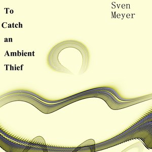 To Catch an Ambient Thief