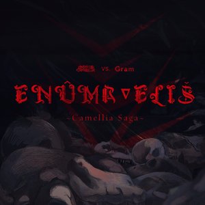 ENÛMA∇ELIŠ ~Camellia Saga~