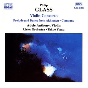 Violin Concerto / Prelude and Dance from Akhnaten / Company