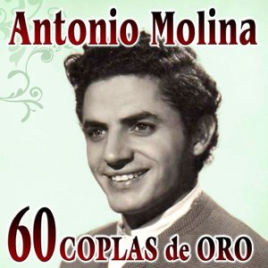 Antonio Molina. 60 Coplas de Oro