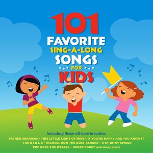 101 Favorite Sing-A-Long Songs for Kids