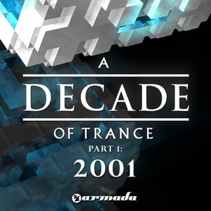 A Decade of Trance - 2001 (Part 1)