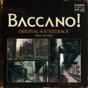 BACCANO! ORIGINAL SOUNDTRACK SPIRAL MELODIES