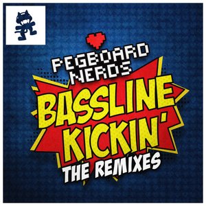 Bassline Kickin' (The Remixes)