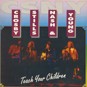 Crosby, Stills & Nash - Teach Your Children - Zortam Music