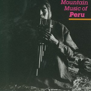 Immagine per 'Mountain Music of Peru, Vol. 1'