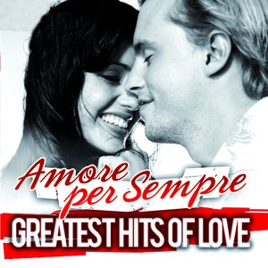 Greatest Hits of Love (Amore per sempre)