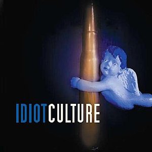 Idiot Culture